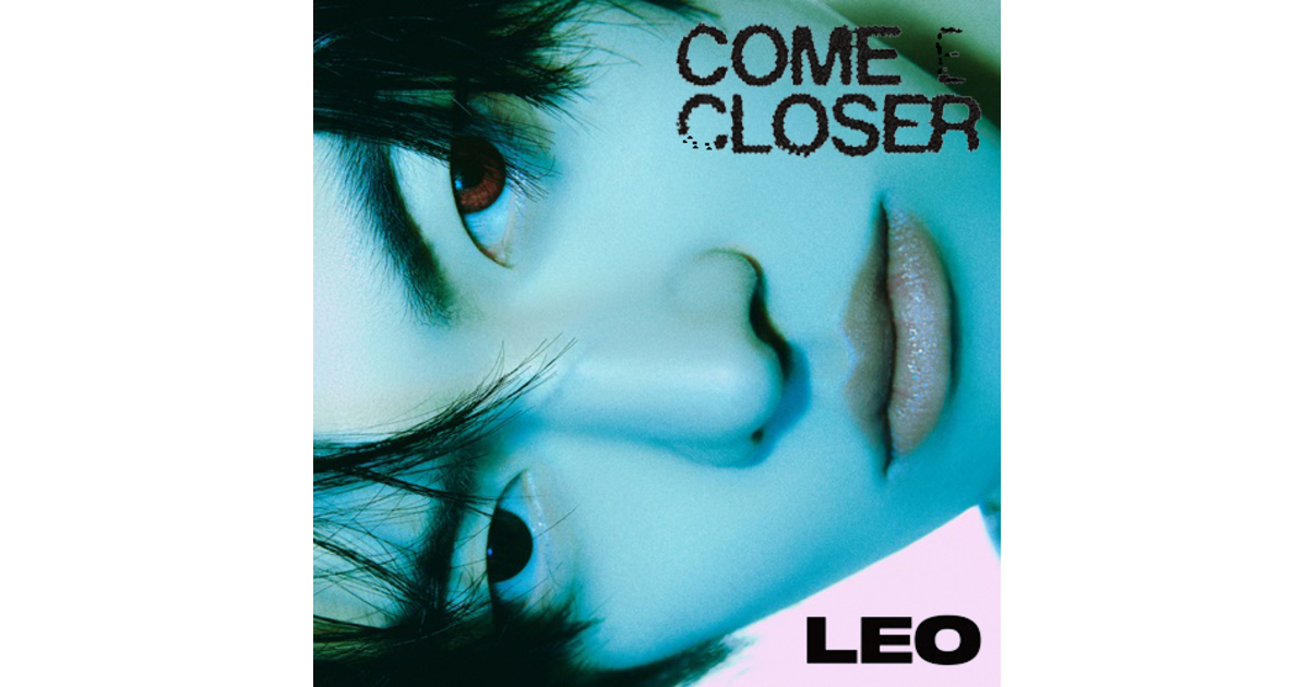 LEO - Come Closer